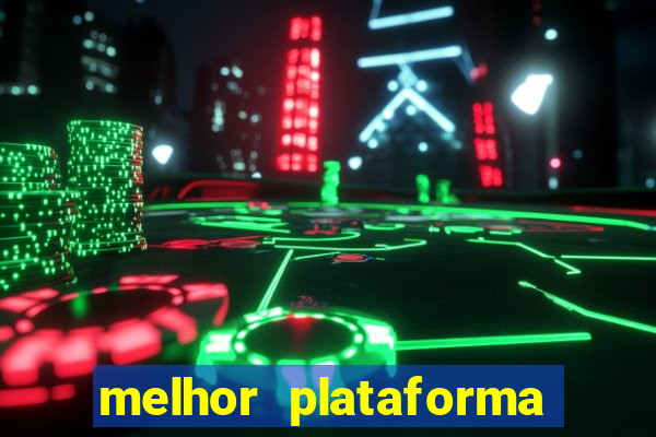 melhor plataforma de slot