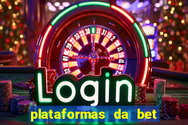 plataformas da bet que da bonus no cadastro