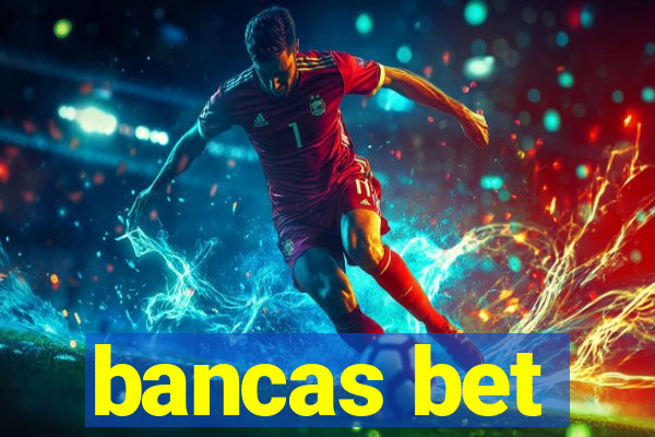 bancas bet