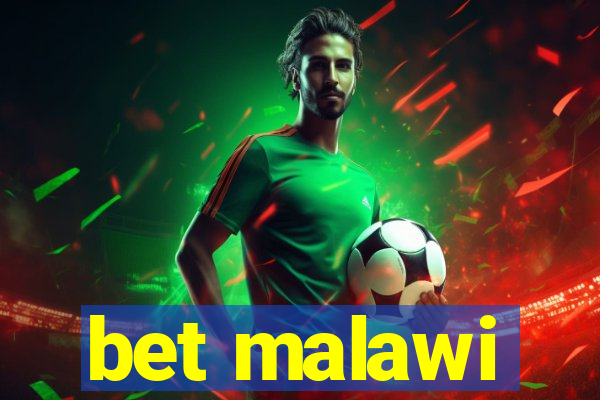 bet malawi