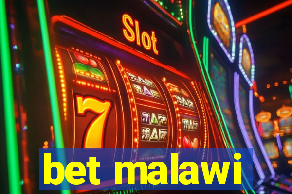 bet malawi