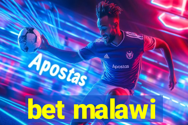 bet malawi