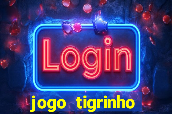 jogo tigrinho ganhar dinheiro