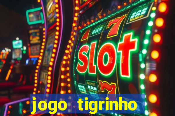 jogo tigrinho ganhar dinheiro