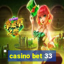 casino bet 33