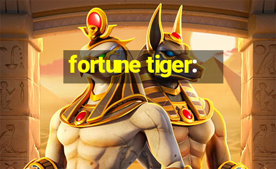 fortune tiger: