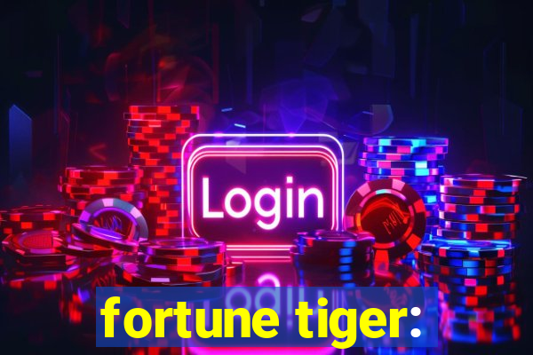 fortune tiger: