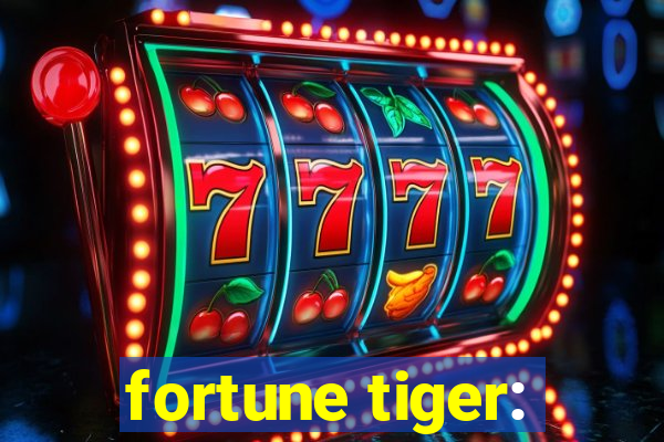 fortune tiger: