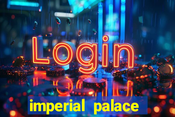 imperial palace hotel and casino