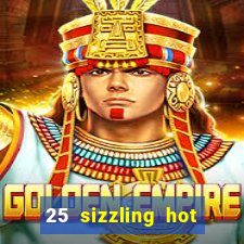 25 sizzling hot deluxe casino