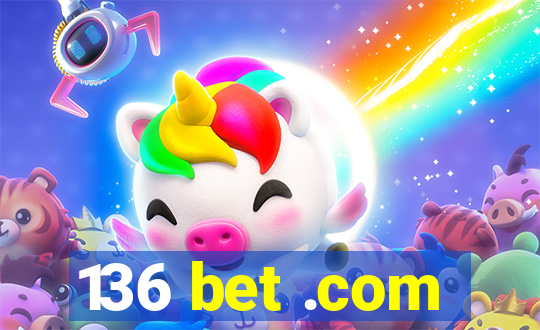 136 bet .com