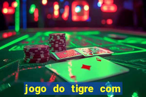 jogo do tigre com depósito mínimo de 5 reais