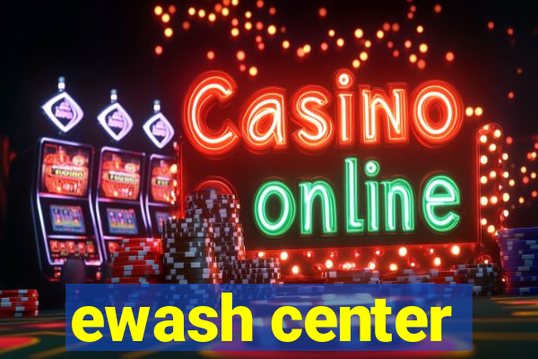 ewash center