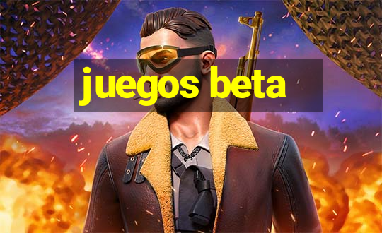 juegos beta