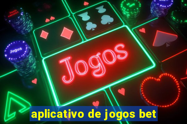 aplicativo de jogos bet