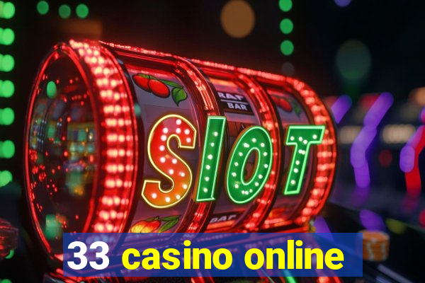 33 casino online