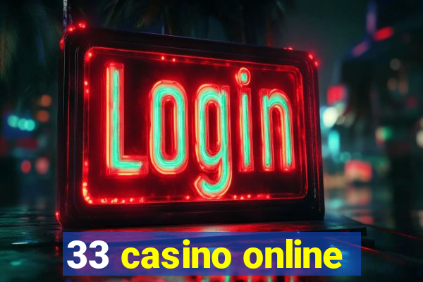 33 casino online