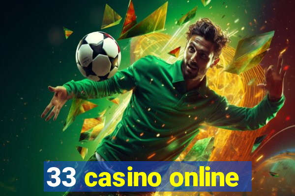 33 casino online