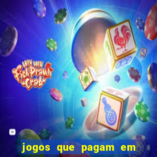 jogos que pagam em dinheiro real