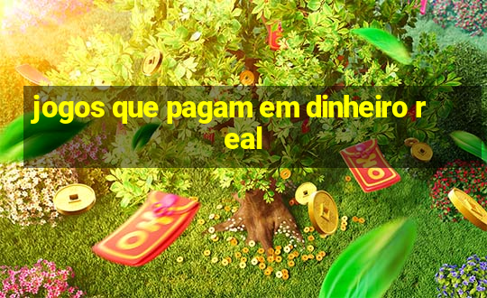 jogos que pagam em dinheiro real