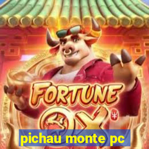 pichau monte pc