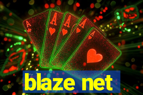 blaze net