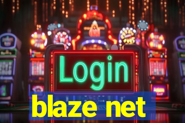 blaze net