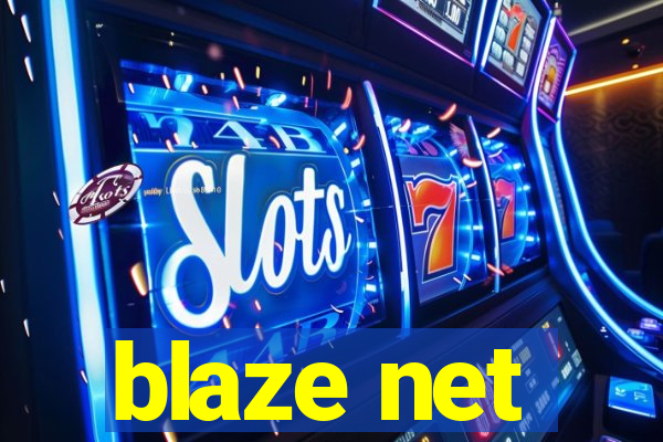 blaze net