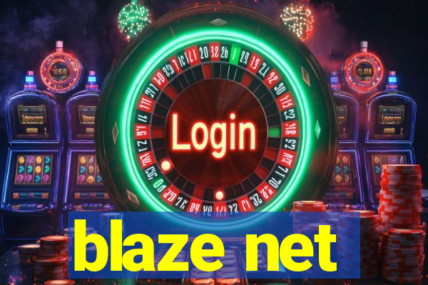 blaze net