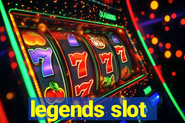 legends slot