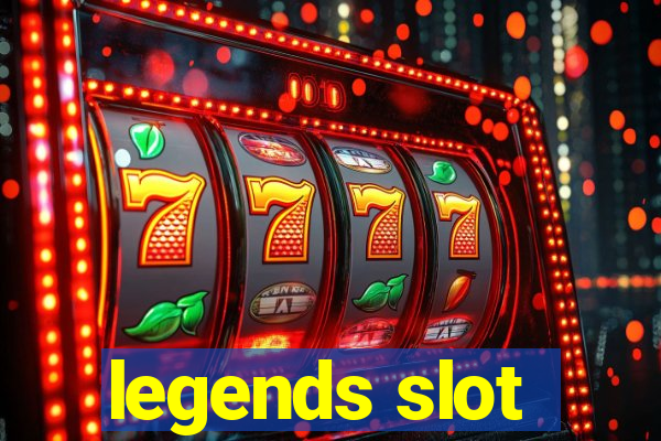 legends slot