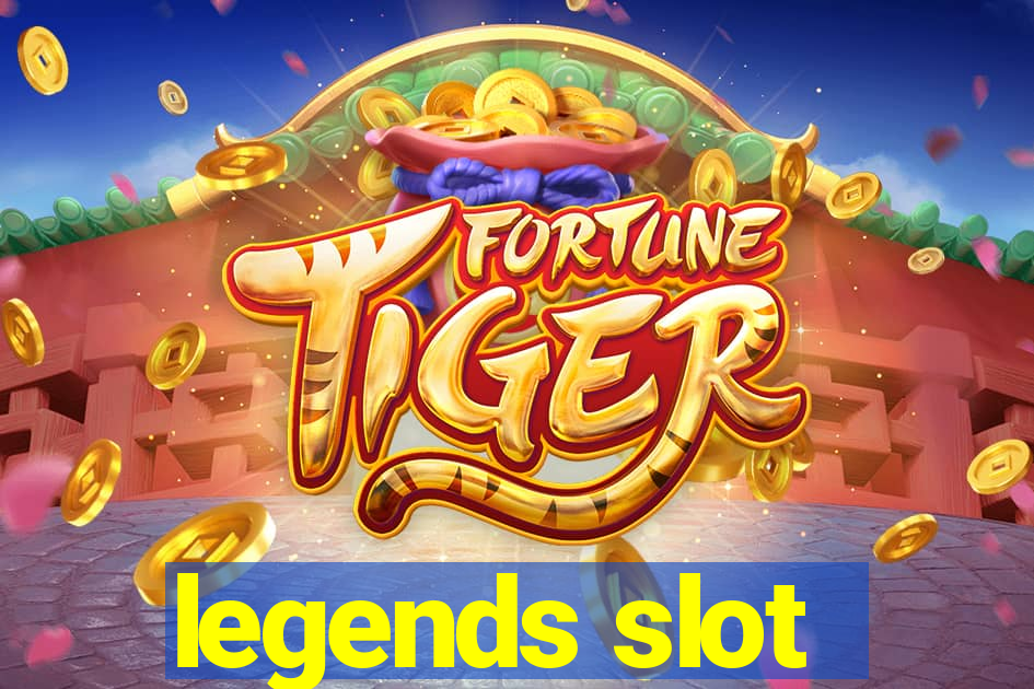 legends slot