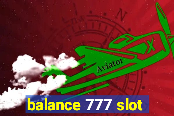 balance 777 slot