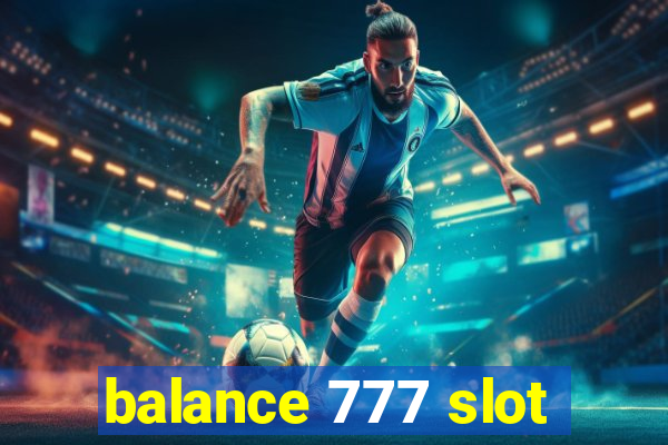 balance 777 slot