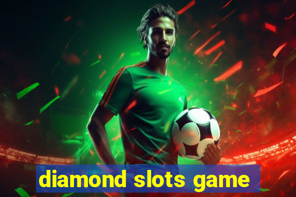 diamond slots game