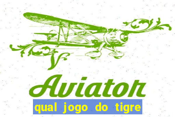 qual jogo do tigre dá b?nus no cadastro