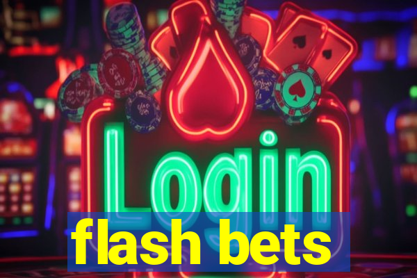 flash bets