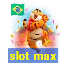 slot max