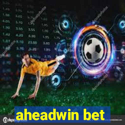 aheadwin bet