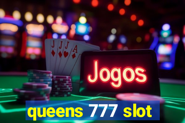 queens 777 slot