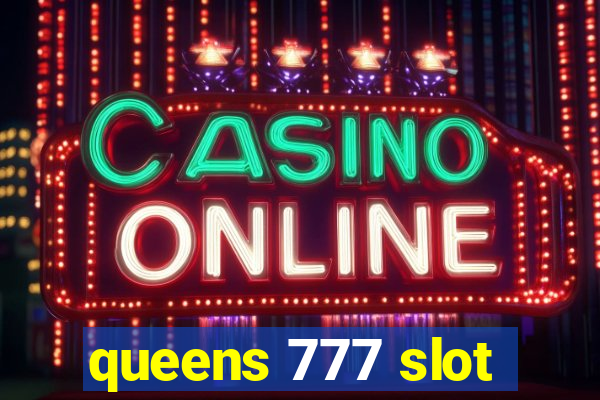 queens 777 slot