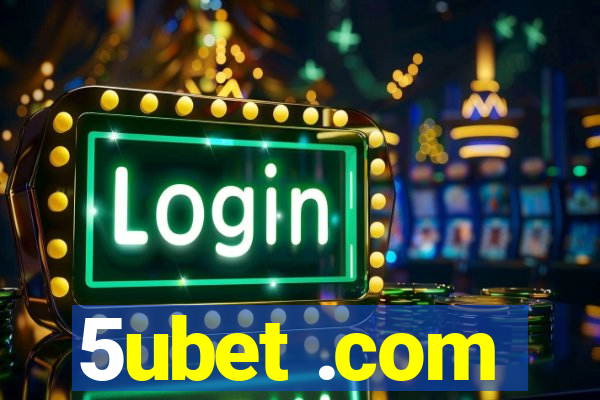 5ubet .com