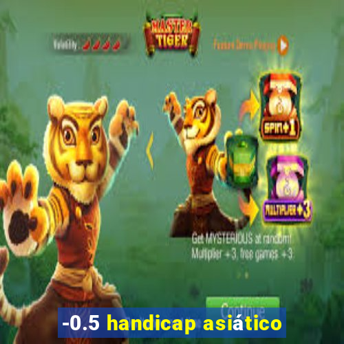 -0.5 handicap asiático