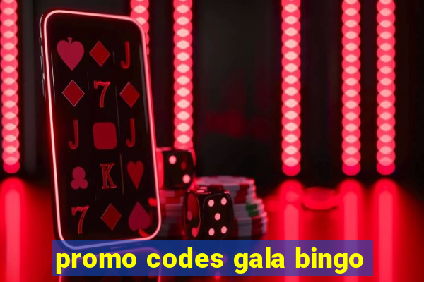 promo codes gala bingo