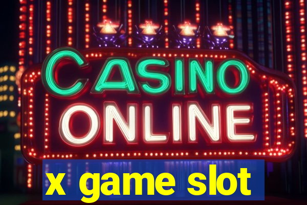 x game slot