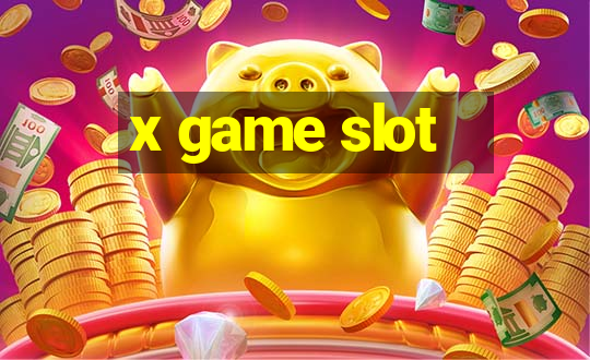 x game slot