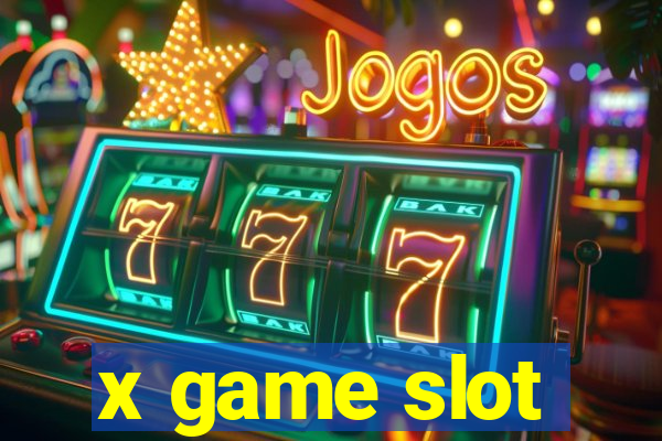 x game slot