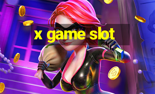 x game slot