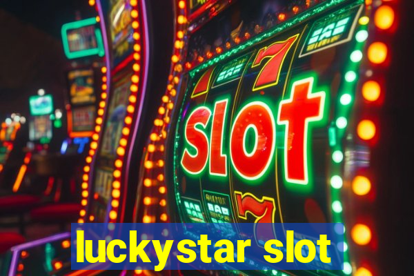 luckystar slot