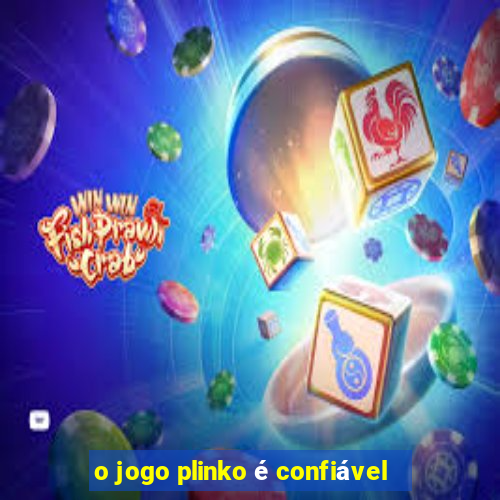 o jogo plinko é confiável